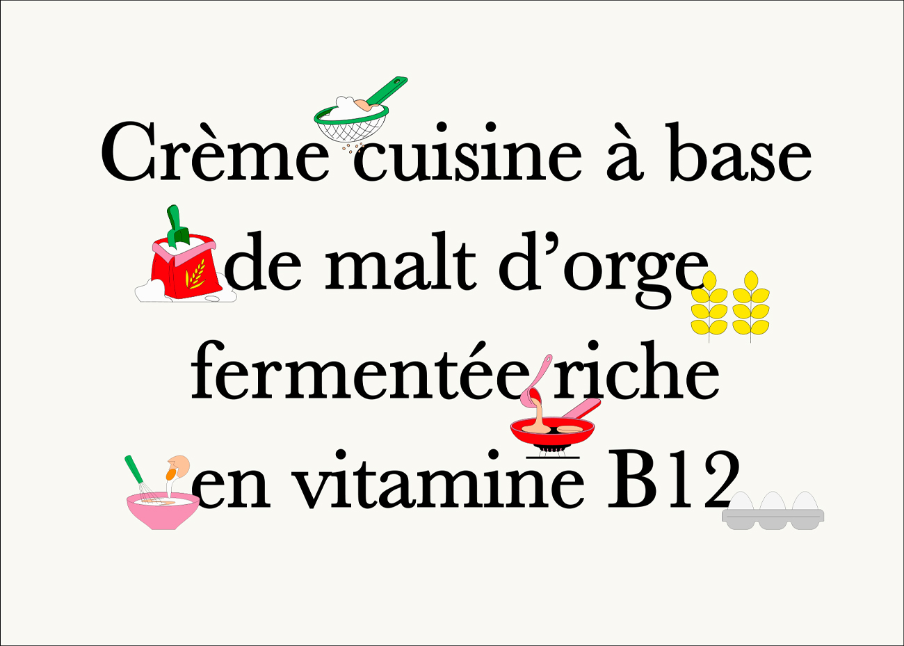 Petite phrase : Crème cuisine à base de malt d'orge fermentée riche en vitamine B12, avec des illustrations colorées.